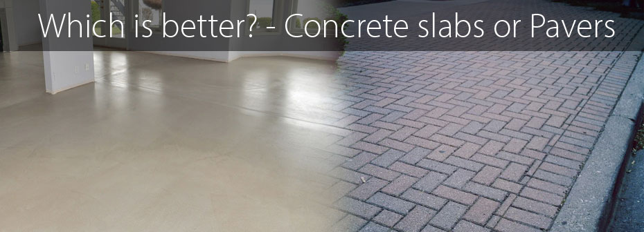 pavers or concrete slabs