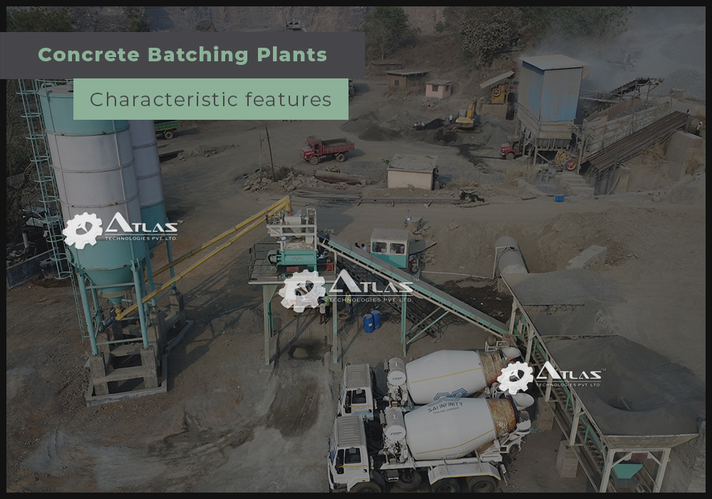 Characteristic Features Of Concrete Batching Plants